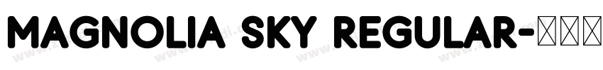 Magnolia Sky Regular字体转换